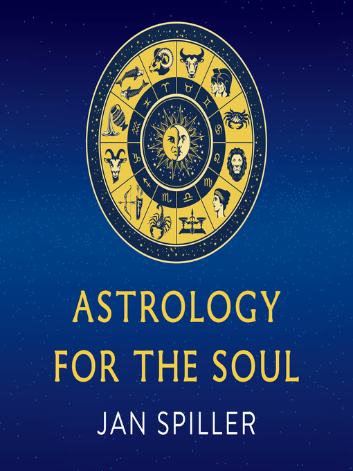 Title details for Astrology for the Soul by Jan Spiller - Available